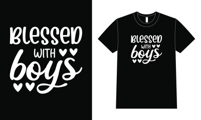 Illustration Of Blessed with boys, Mother Day Shirt Design.