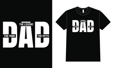 Dad, The Man T-shirt vector,  Father Day Design.