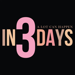 A LOT CAN HAPPEN IN 3 DAYS  Retro Easter T Shirt Design