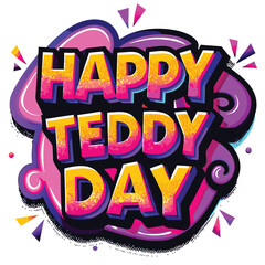 Fototapeta premium Happy teddy day Name Graffiti style