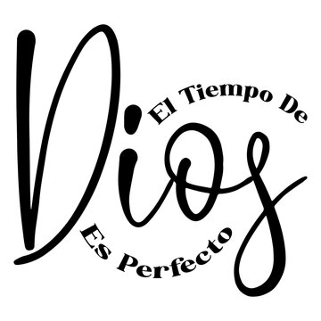 El Tiempo De Dios Es Perfecto