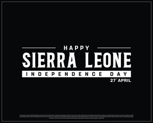Fototapeta premium SIERRA LEONE Independence Day vector design on a black background, Independence Day of Sierra Leone, Typographic Design of SIERRA LEONE National Day