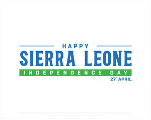 SIERRA LEONE Independence Day vector design on a white background, Independence Day of Sierra Leone, Typographic Design of SIERRA LEONE National Day, Flag of Sierra Leone