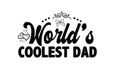 world's coolest dad graphic t-shirt