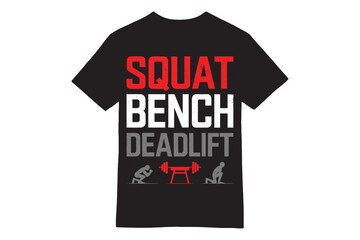 Fototapeta premium Squat Bench Deadlift – Weightlifting Gym Motivation T-shirt Design