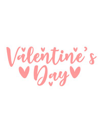 Valentine’s Day typography text on plain white transparent isolated background for card, shirt, hoodie, sweatshirt, apparel, tag, mug, icon, poster or badge