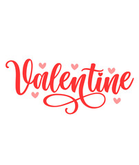 Valentine’s Day Valentine typography text on plain white transparent isolated background for card, shirt, hoodie, sweatshirt, apparel, tag, mug, icon, poster or badge
