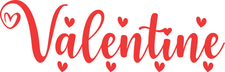 Valentine’s Day Valentine typography text on plain white transparent isolated background for card, shirt, hoodie, sweatshirt, apparel, tag, mug, icon, poster or badge
