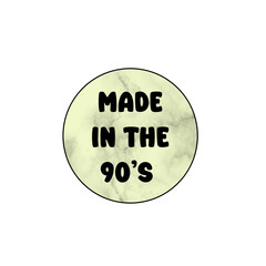 Made in the 90’s with vintage aesthetic