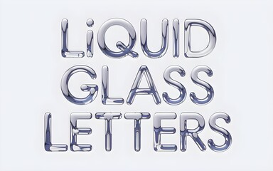 The phrase 'LIQUID GLASS LETTERS' appears in a glossy, reflective font with a metallic sheen on a clean light gray or white background.