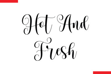 Hot And Fresh quotes pizza typography text