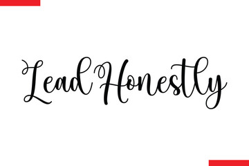 Fototapeta premium Lead Honestly spirit quote modiren text typography