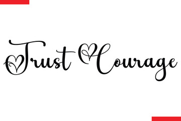 Trust Courage spirit quote modiren text typography