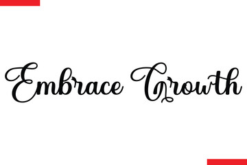 Embrace Growth spirit quote modiren text typography