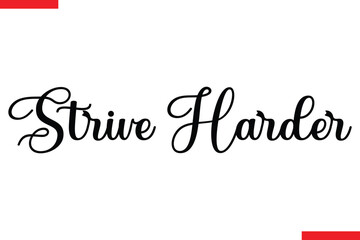Strive Harder spirit quote modiren text typography