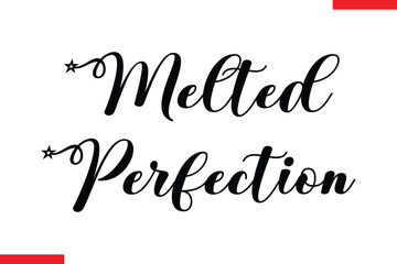 Melted Perfection Chocolate  Stylish Typography Text