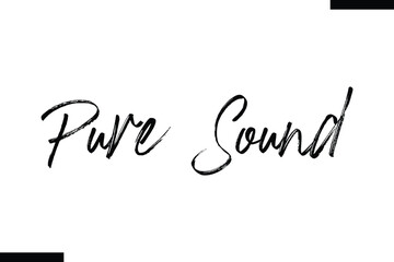 Pure sound Music typographic text saying