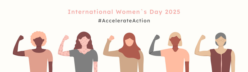 International Women's day 2025 banner template for web. Accelerate Action background with diverse multicultural women with hands raised up with closed fists. AccelerateAction Modern flat style.
