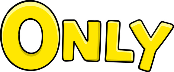 Bold Yellow Doodle Text Illustration Featuring the Word Only