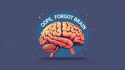 Oops Forgot Brain A Humorous Illustration Of The Human Brain