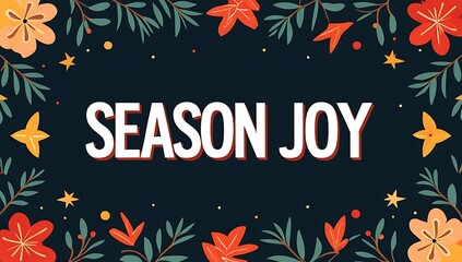 Floral Frame Encircles Season Joy Festive Greeting