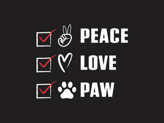 Fototapeta premium Peace, love, paw stylish design for animal and pet enthusiasts