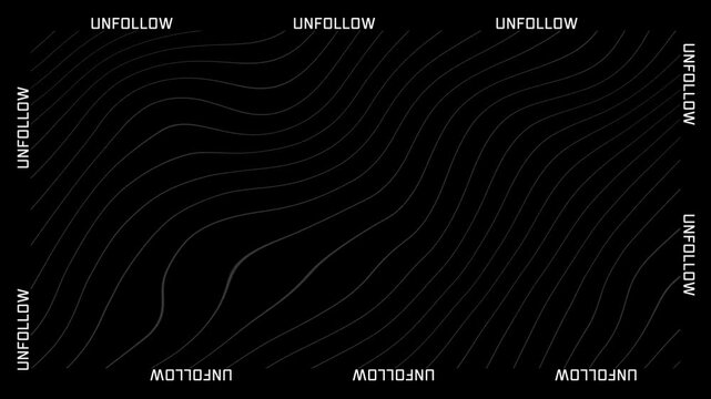 Typography text animation with the inscription of UNFOLLOW.
