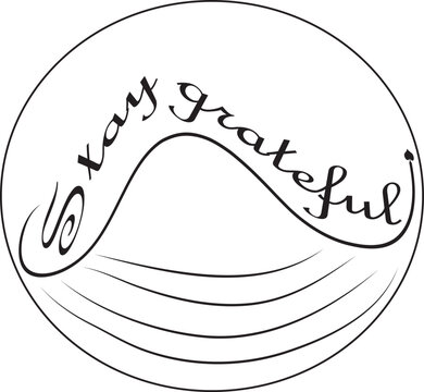Stay Greateful Calligraphy for T-shirt and Cup design