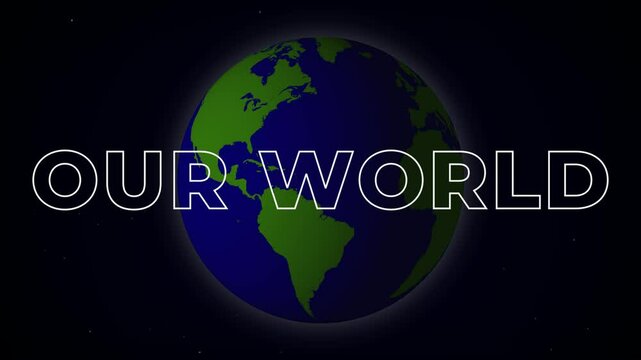 Spinning turning our world cartoon 3D animation planet earth globe sphere with starry universe space background and map countries continents typography outlined text titles