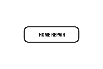 Printbutton web template,home repair, Speech bubble, banner label
