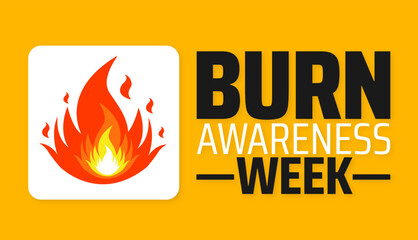 Burn Awareness Week background banner or poster design template. observed every year in February. Holiday concept. Use to any Template, card, poster, placard, template.
