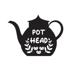 Pot Head - Coffee Lover Typography T-shirt Design Vector, Funny humor caffeine Coffee drinker tee Shirt 
