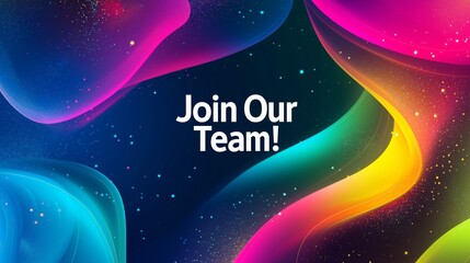 Dynamic "Join Our Team" recruitment banner with vibrant rainbow gradients, glowing waves, and starry textures on a dark blue background, ideal for hiring campaigns