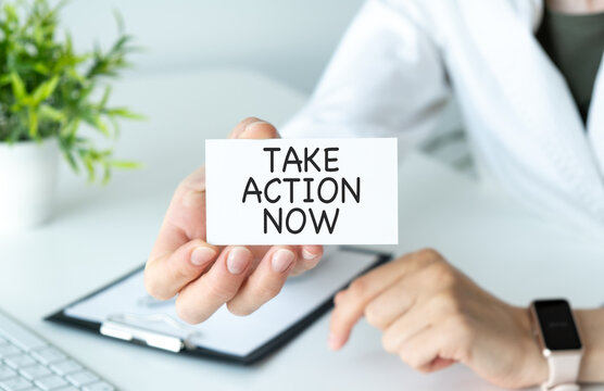 Take Action Now is an imperative statement urging someone to act promptly or immediately, text concept on card