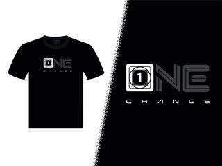 One Chance Vector T-Shirt Design