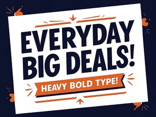 Everyday Big Deals Bold Type Announcement