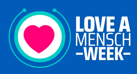 Love a Mensch Week background banner or poster design template. observed every year in February. Holiday concept. Use to any Template, card, poster, placard, template.