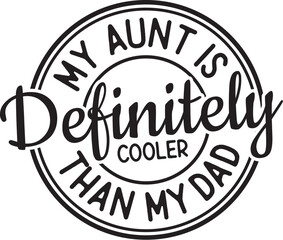 My Aunt is Definitely Cooler Than My Dad