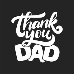 thank you Dad Father's Day handwritten text isolated on white background. hand lettering typography for print, poster, banner, greeting card.