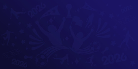 Creative template design for World Cup America, canada, Mexico 2026, Football Background for banner, card, website, vector illustration.