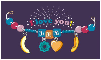 Multicolored handmade girly beads and the inscription on top - I Love You. Card, flyer or other. Vector illustration
