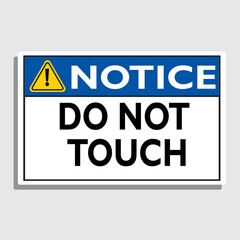 Notice do not touch  signage vector illustration