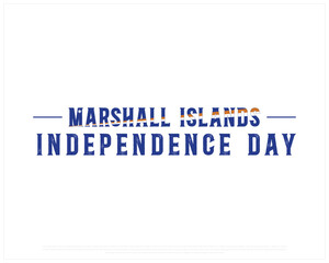 MARSHALL ISLANDS Independence Day vector design on a white background with flag typography, Independence Day of Marshall Islands, Typographic Design of MARSHALL ISLANDS National Day, Flag Typography