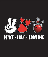 Peace Love Bowling - Bowling Graphics Design with text and vector