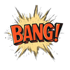 A vibrant comic book style illustration of the word Bang with a surrounding explosion effect.