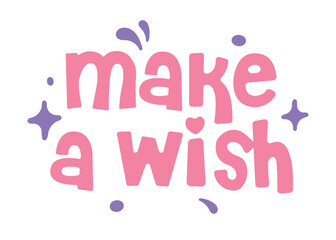 Make a wish phrase illustration on white background