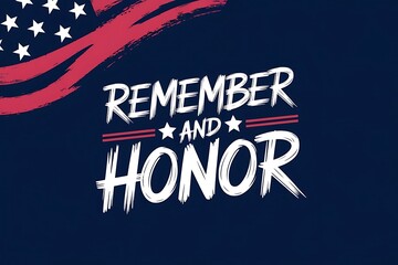 Naklejka premium Patriotic design: Remember and Honor message with American flag elements.
