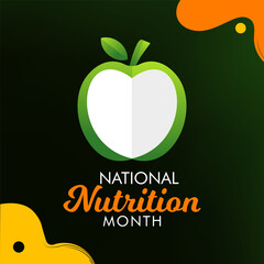 National Nutrition month is observed every year in March, to draw attention to the importance of making informed food choices and developing healthy eating habits. Vector illustration