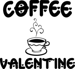 coffee is my valentine