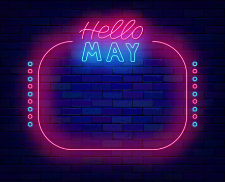 Hello may neon flyer. Neon greeting card. Space for text. Night show advertising. Vector stock illustration